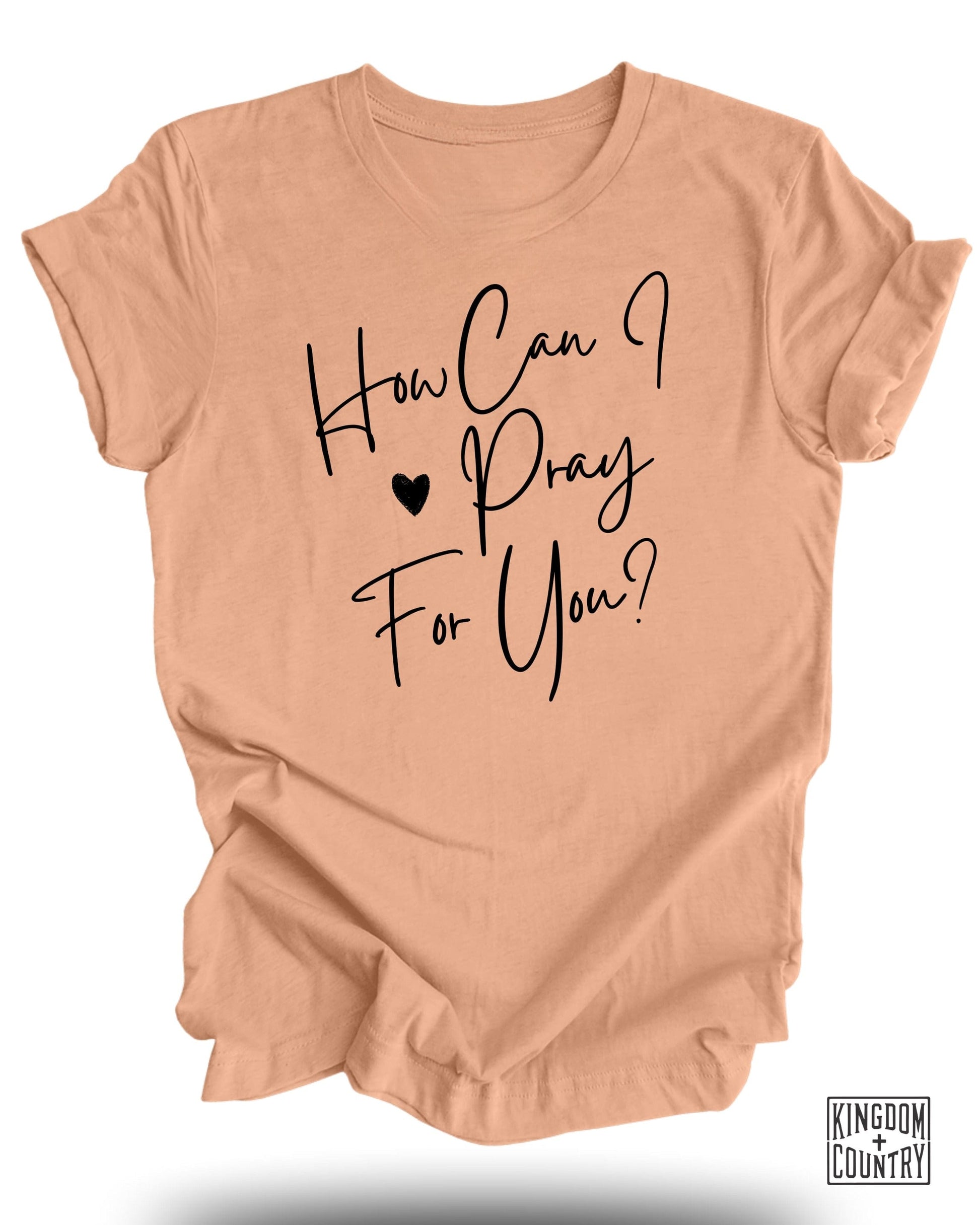 How Can I Pray For You Inspirational T-Shirt product type