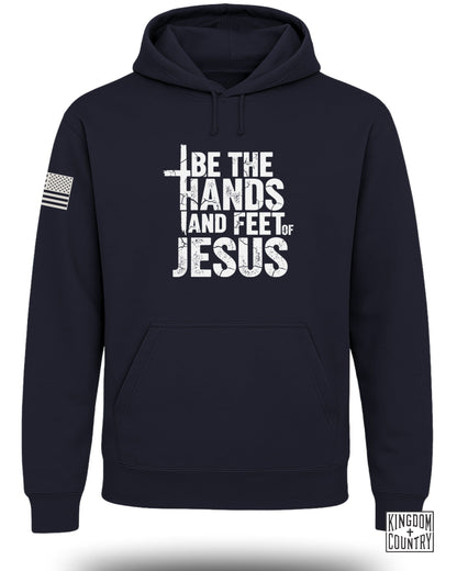 Be the Hands and Feet of Jesus Hoodie