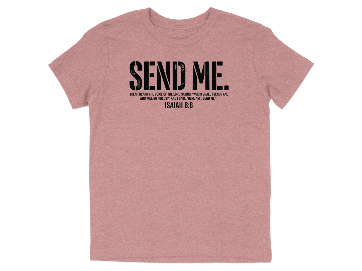 Pink t-shirt with "SEND ME. ISAIAH 6:8" text in black.
