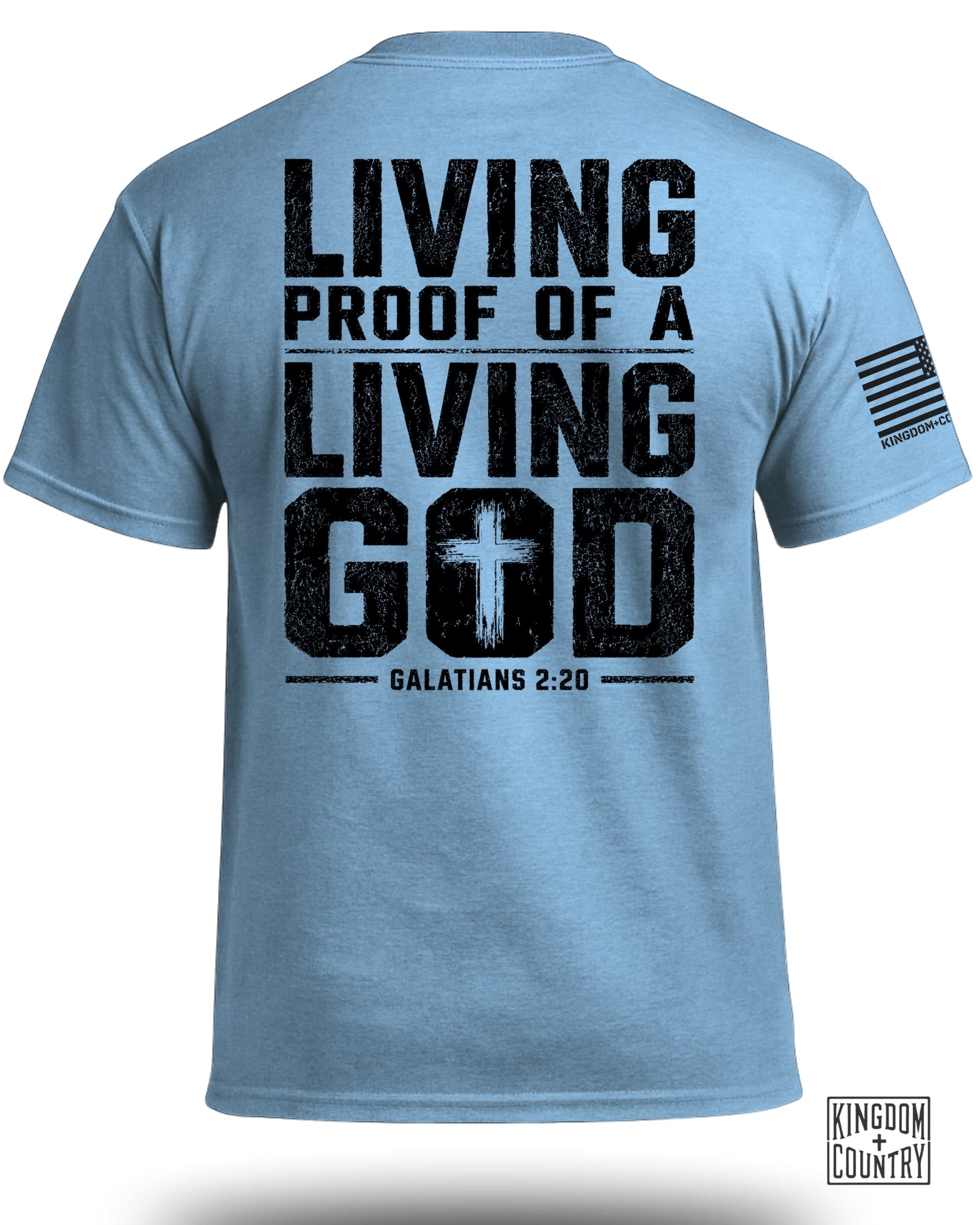 Light blue t-shirt with black text: Living Proof of a Living God, Galatians 2:20.