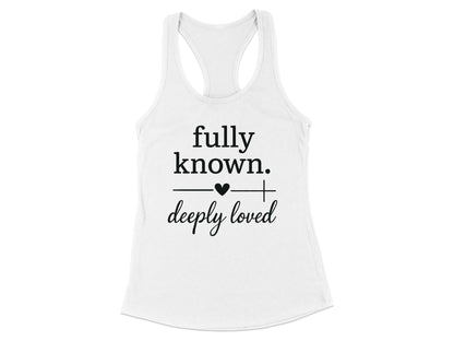 Fully Known Deeply Loved Women's Tank Top product type