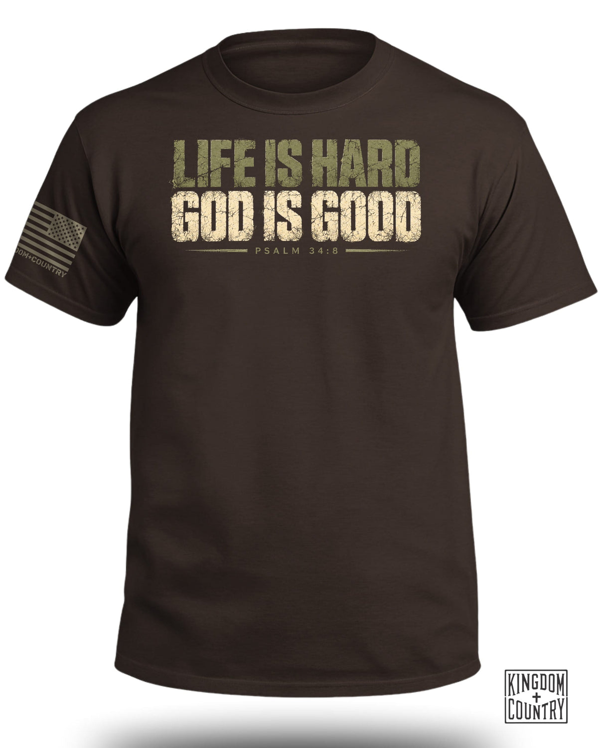 Brown t-shirt with "LIFE IS HARD GOD IS GOOD PSALM 34:8" text.