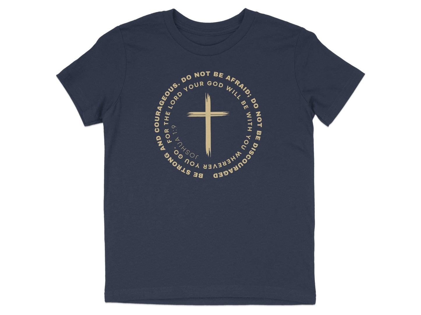 Be Strong Joshua 1:9 Cross Christian T-Shirt