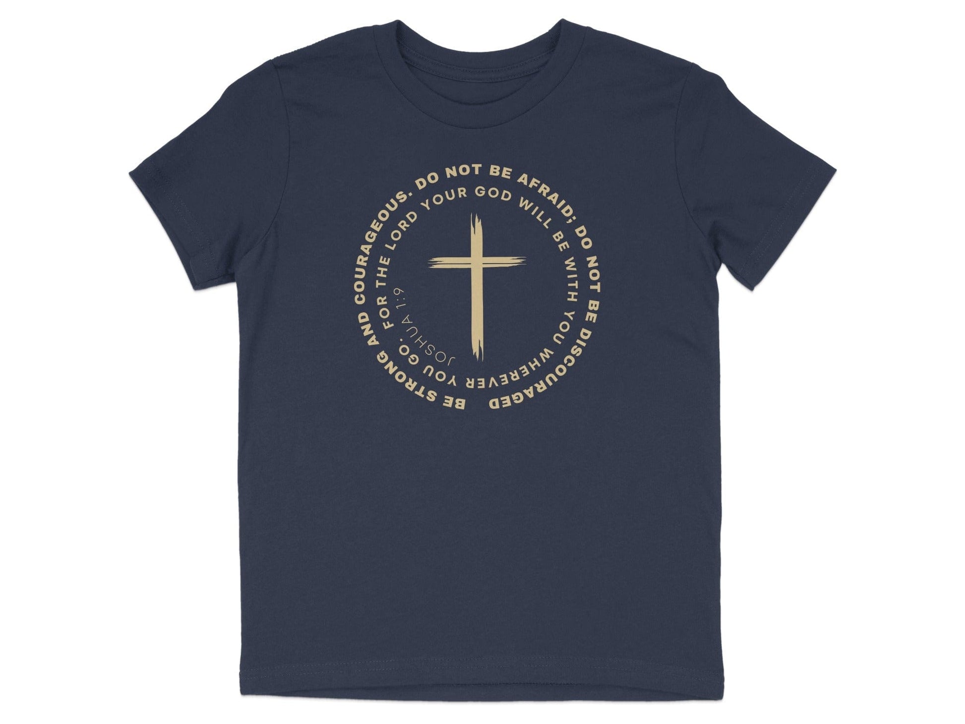 Be Strong Joshua 1:9 Cross Christian T-Shirt
