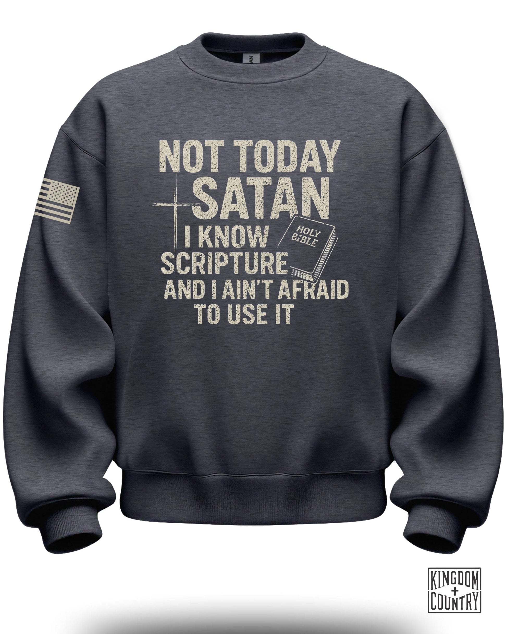 Not Today Satan Scripture Statement Sweatshirt