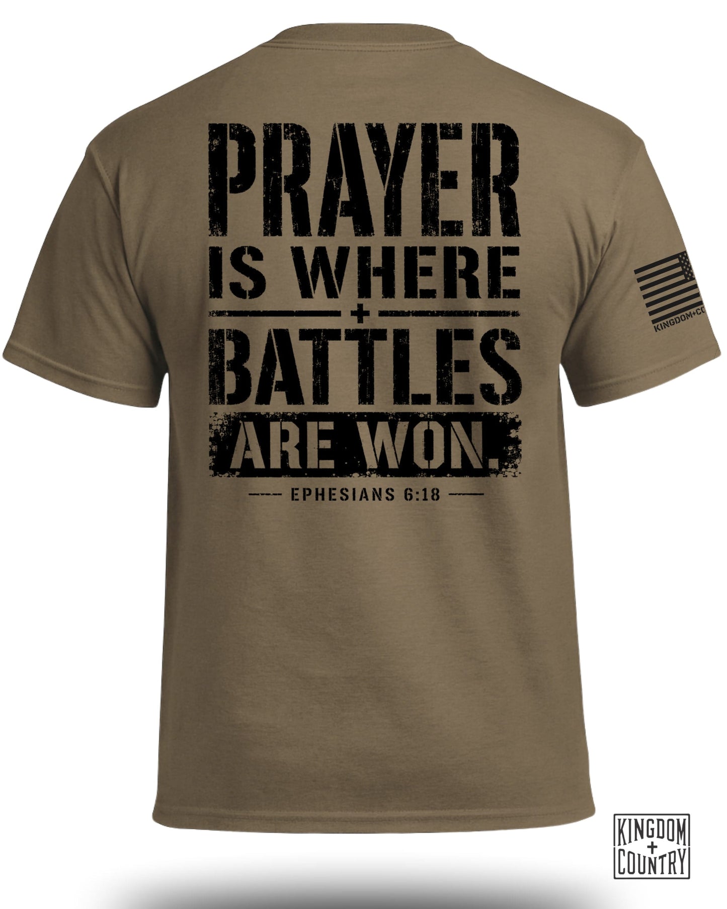 Brown t-shirt with black distressed text "PRAYER IS WHERE BATTLES ARE WON. EPHESIANS 6:18".