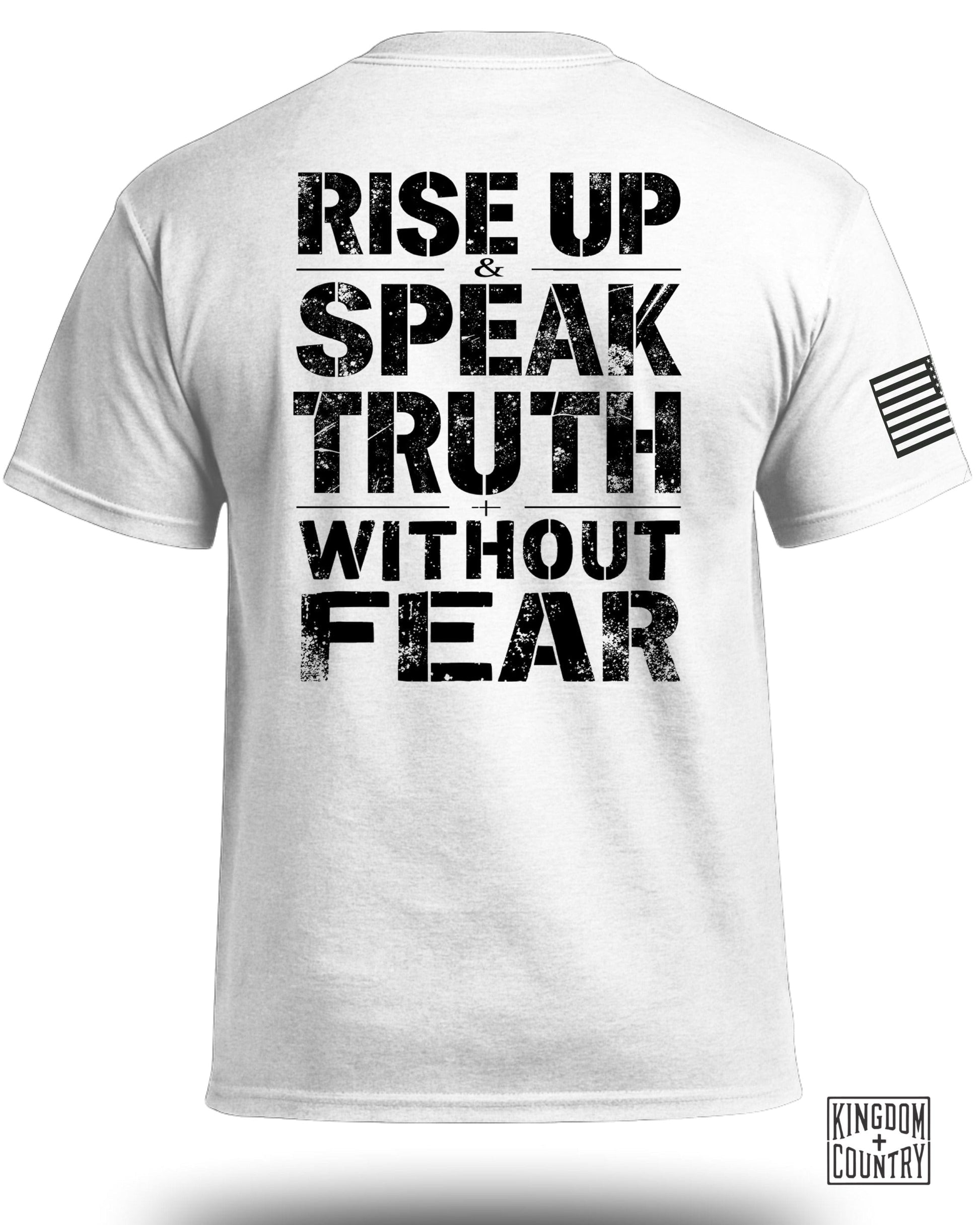 Rise Up and Speak Truth Without Fear Shirt