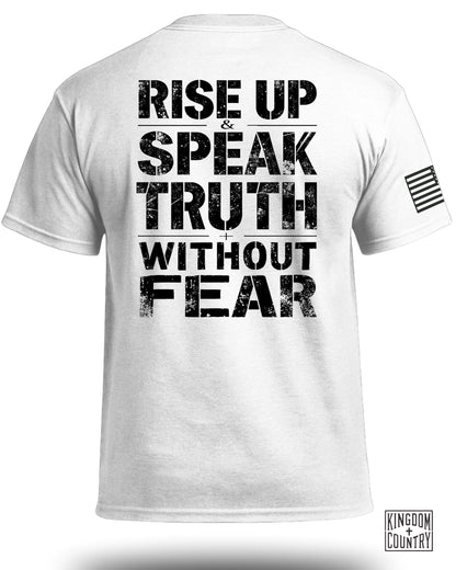 Rise Up and Speak Truth Without Fear Shirt