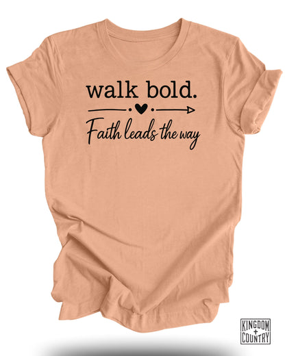 Walk Bold Faith Leads the Way T-shirt product