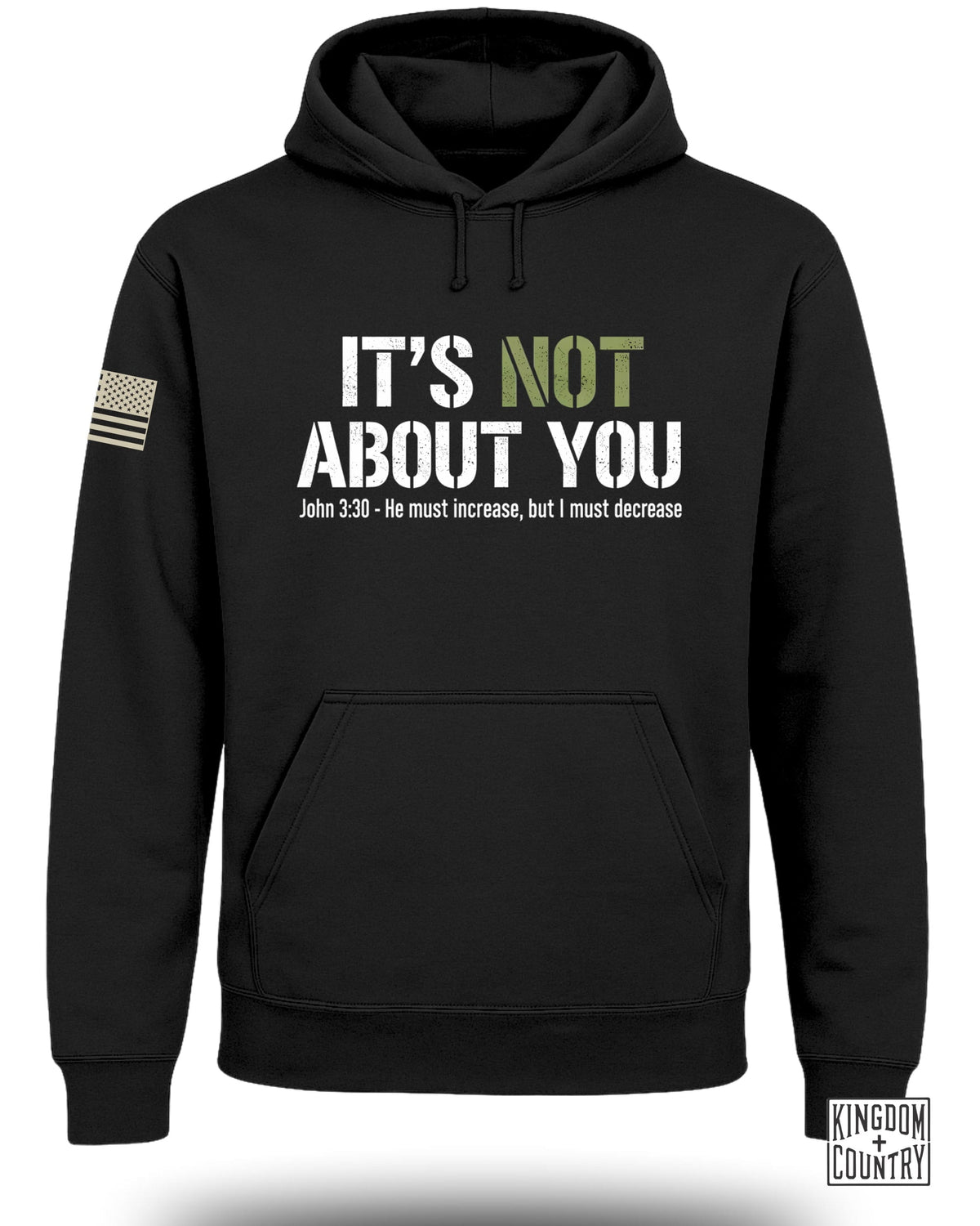 Black hoodie with "IT'S NOT ABOUT YOU John 3:30" text and US flag patch.