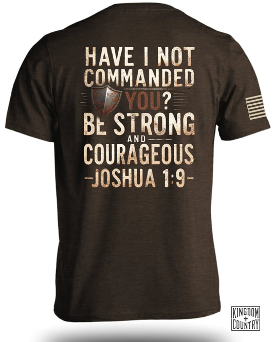 Be Strong and Courageous Joshua 1:9 Shirt product
