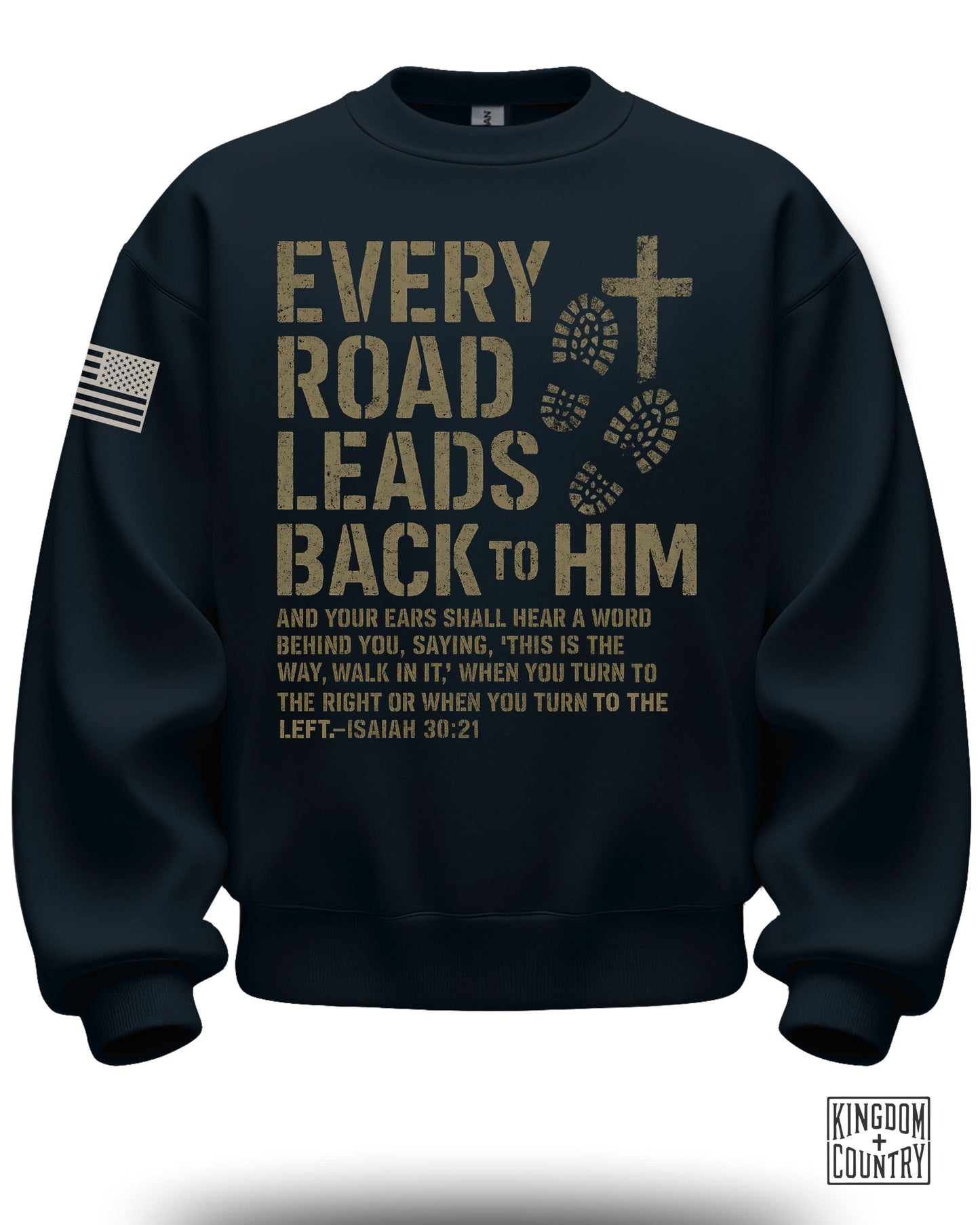 Every Road Leads Back to Him Isaiah 30 21 sweatshirt
