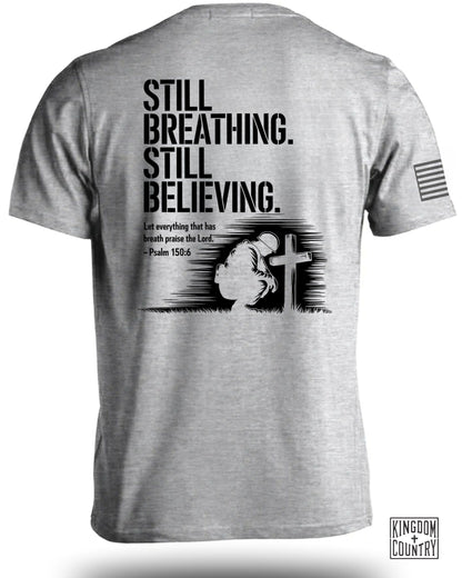 Still Breathing Still Believing T-shirt product type