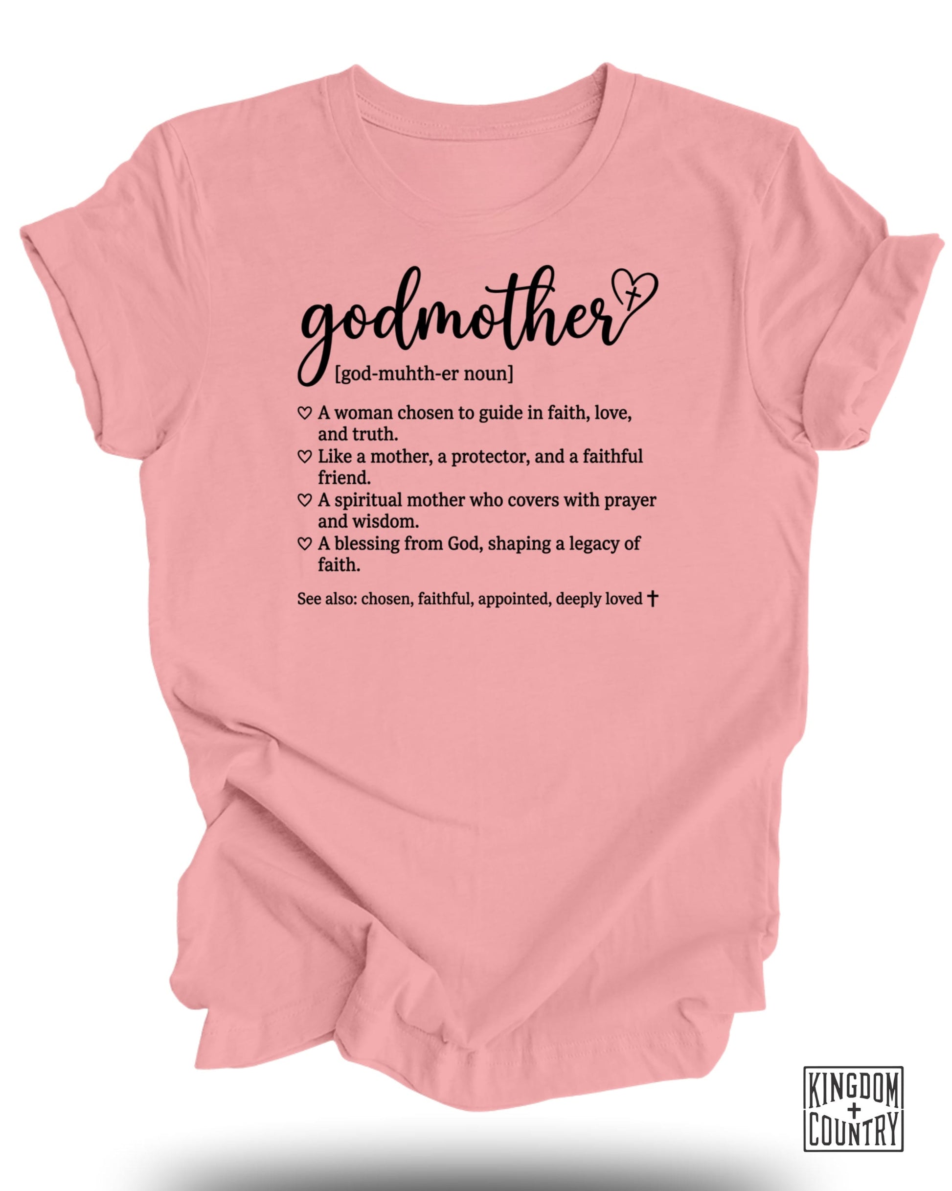 Godmother definition and blessings on a pink t-shirt with Kingdom Country logo.