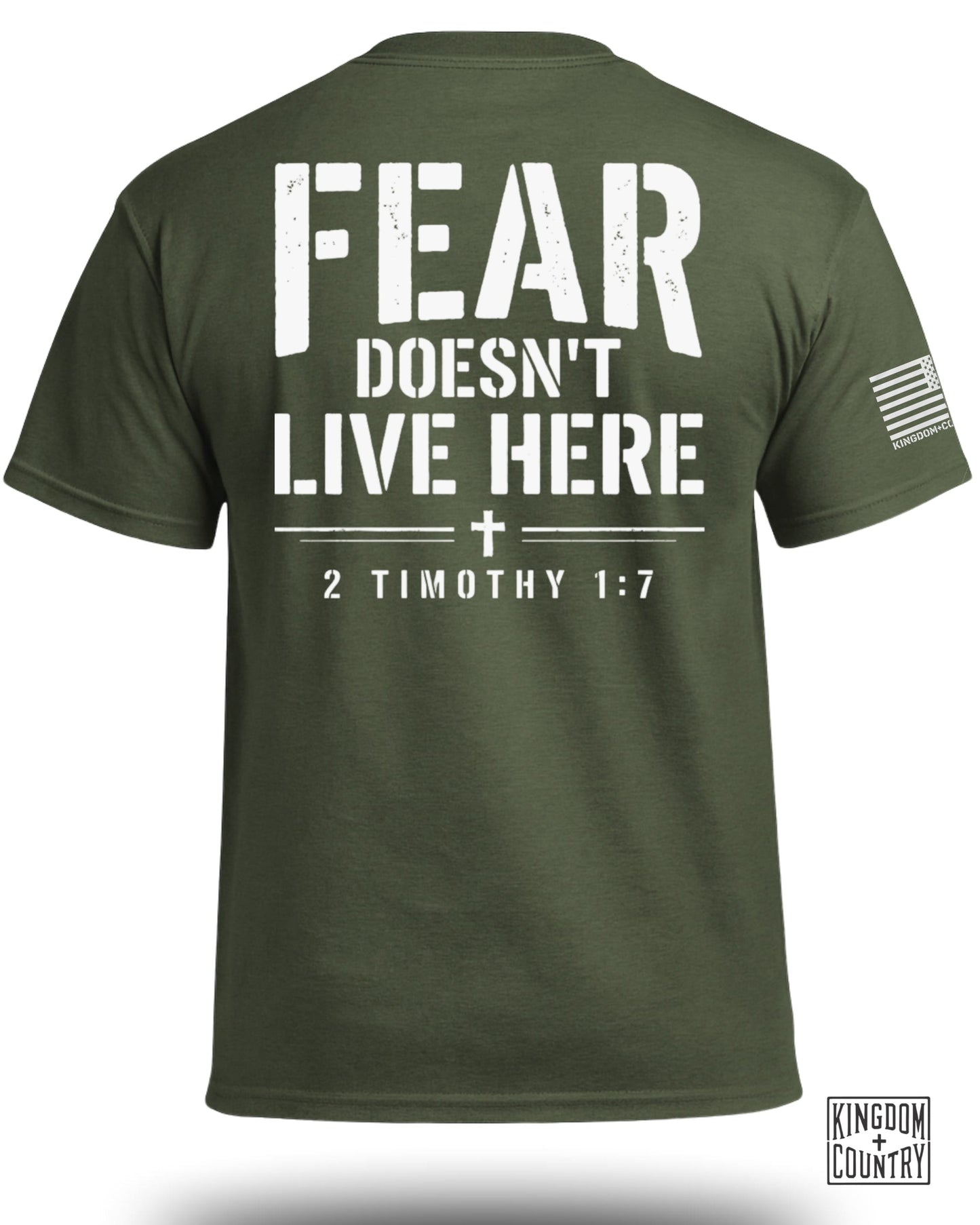 Olive green t-shirt with text "FEAR DOESN'T LIVE HERE 2 TIMOTHY 1:7" and flag logo.