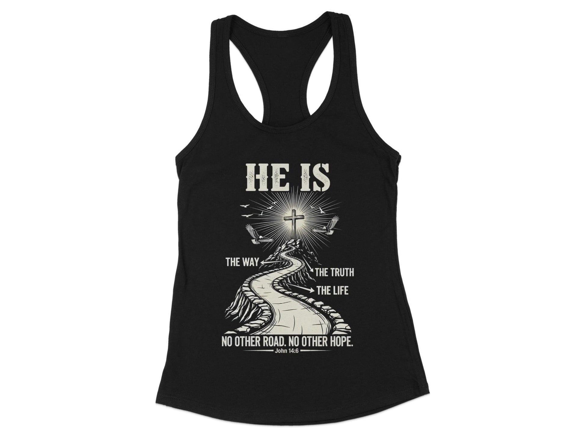 The Way The Truth The Life He Is John 14:6 tank top product