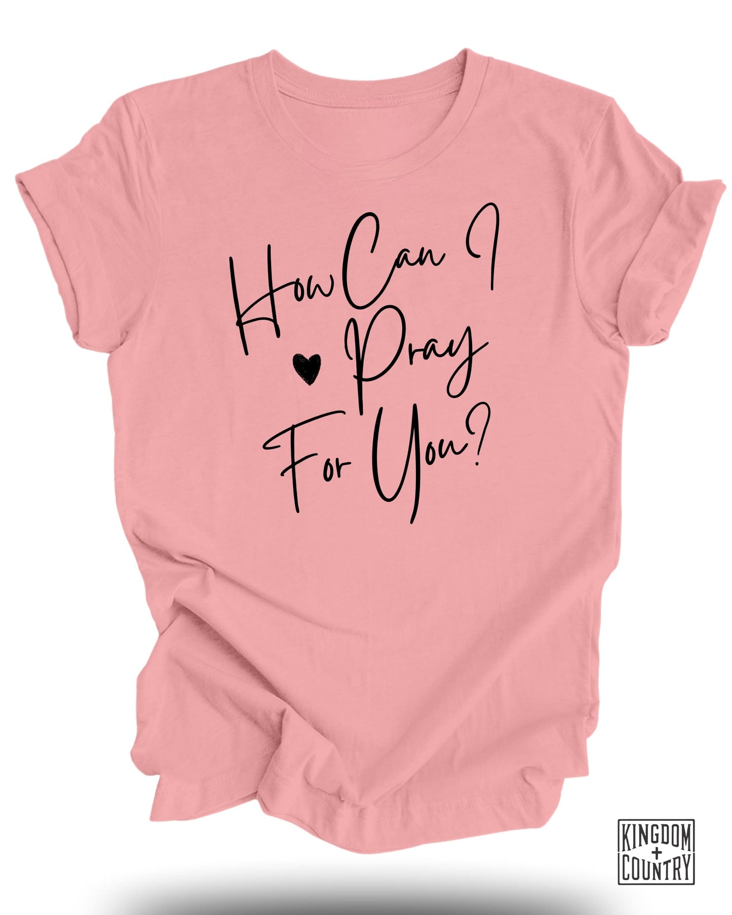 How Can I Pray For You Inspirational T shirt product