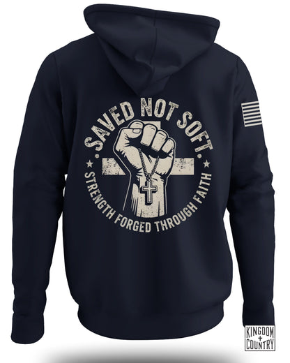 Saved Not Soft Strength Forged Through Faith hoodie