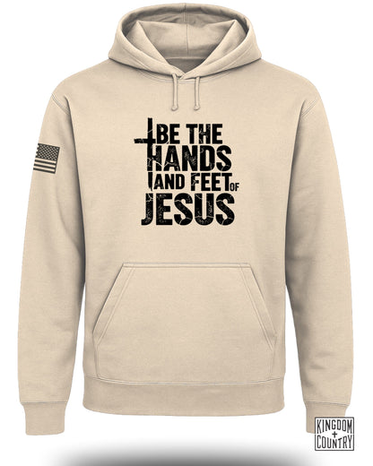 Be The Hands And Feet Of Jesus Hoodie