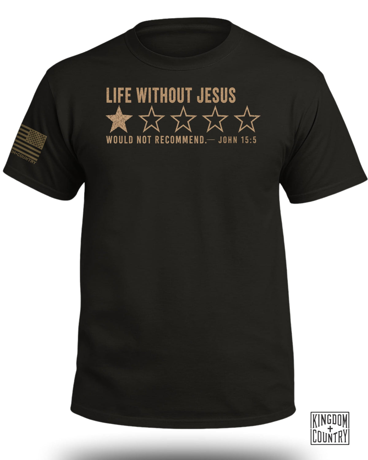 Black t-shirt with "Life Without Jesus" and one star, "Would Not Recommend" and John 15:5.