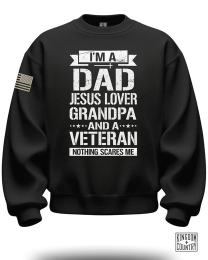 I'm A Dad Jesus Lover Grandpa and A Veteran Sweatshirt