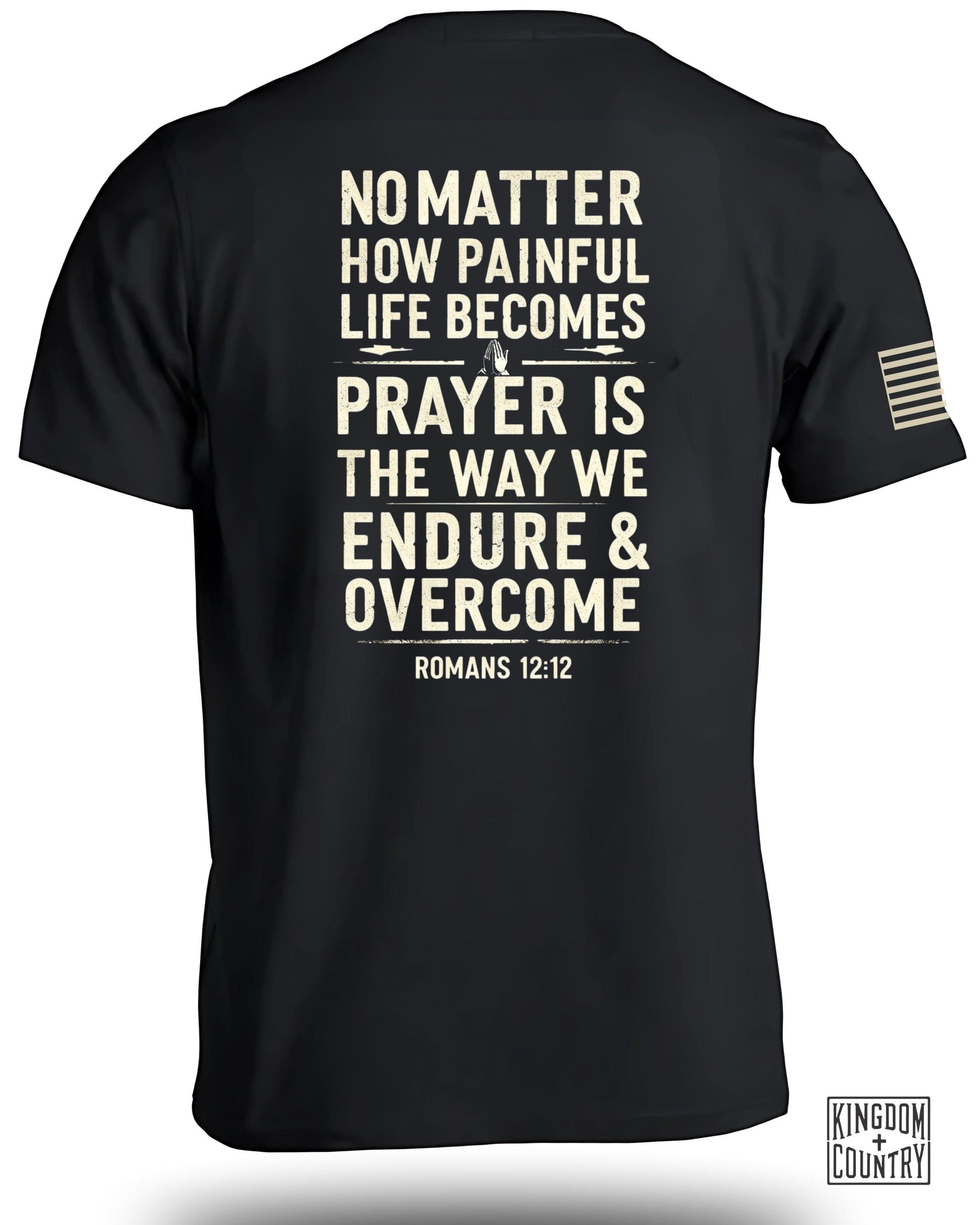 No Matter Painful Life Becomes Prayer Endure Overcome product