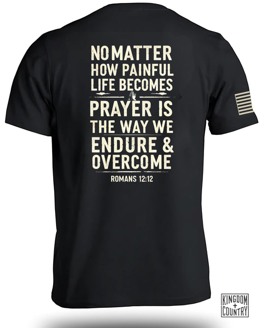 No Matter Painful Life Becomes Prayer Endure Overcome product