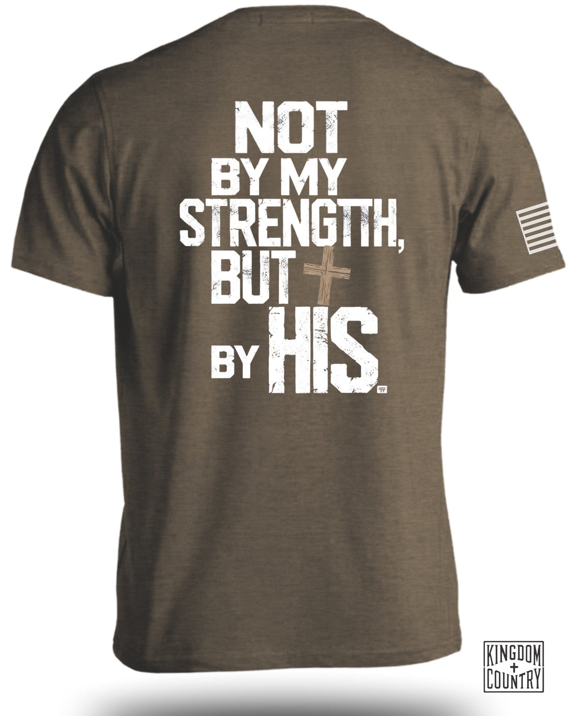 Not By My Strength But By His T-Shirt product