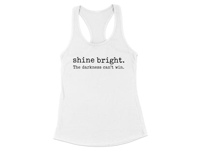 Shine Bright The Darkness Can't Win Tank Top product