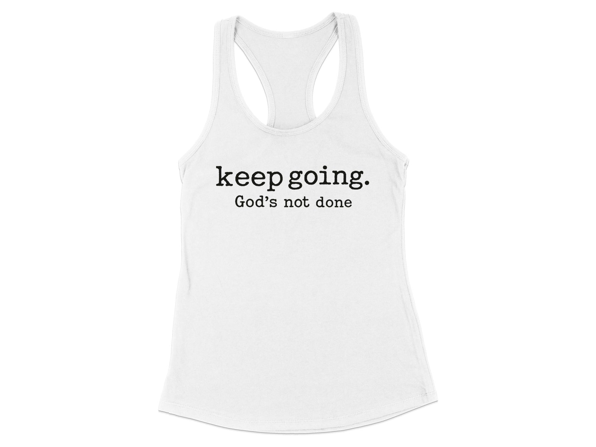 Keep Going God's Not Done Printed Tank Top product