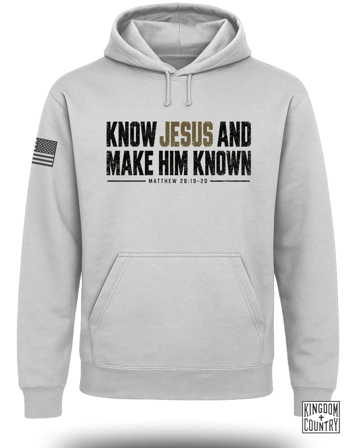 Light gray hoodie with "KNOW JESUS AND MAKE HIM KNOWN" text and US flag patch.