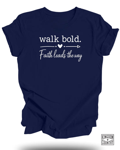 Walk Bold Faith Leads the Way Quote T-Shirt product