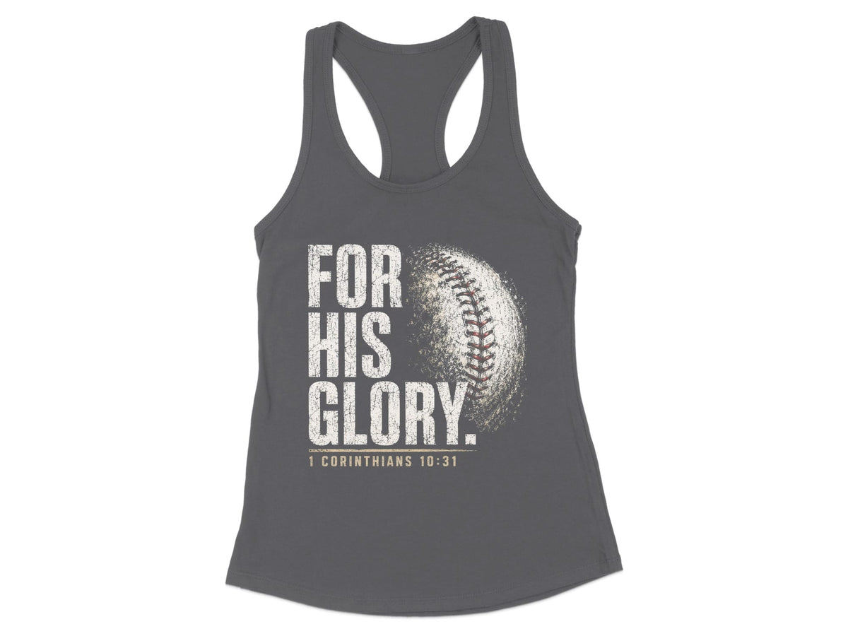 A dark grey racerback tank top featuring a graphic of a baseball and the text "For His Glory" with "1 Corinthians 10:31".