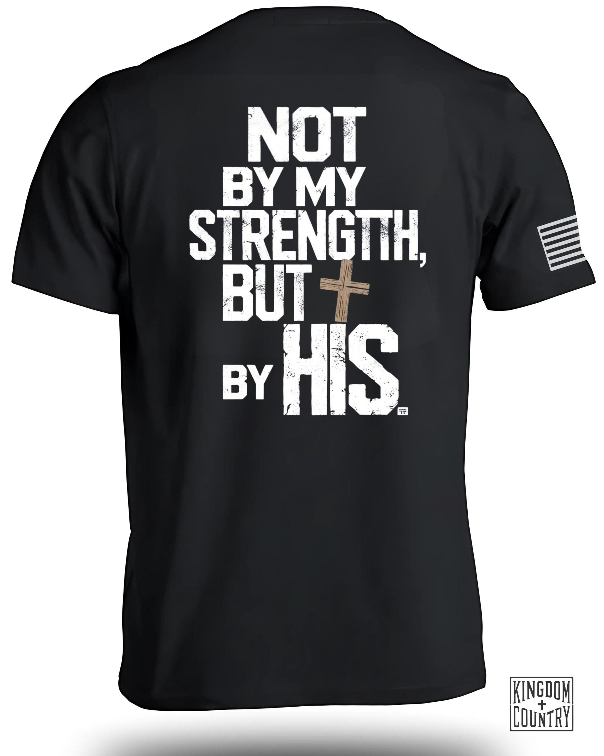 Not By My Strength But By His Inspirational Shirt Product