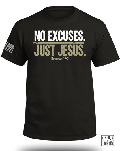 No Excuses Just Jesus Hebrews 12:2 T-shirt