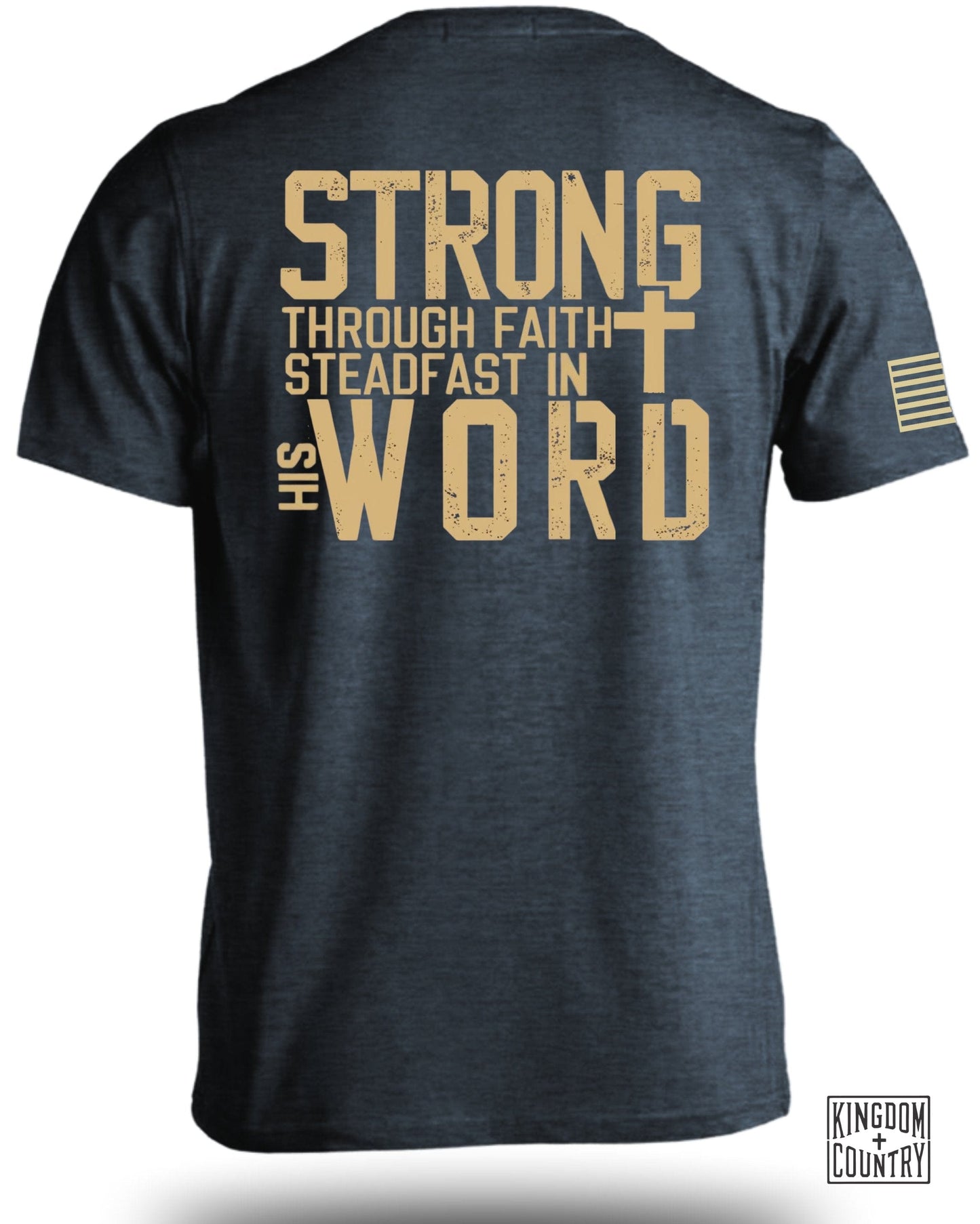 Strong Faith Steadfast in His Word Statement Shirt Product