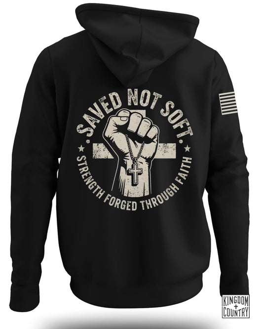Saved Not Soft Strength Forged Through Faith Hoodie