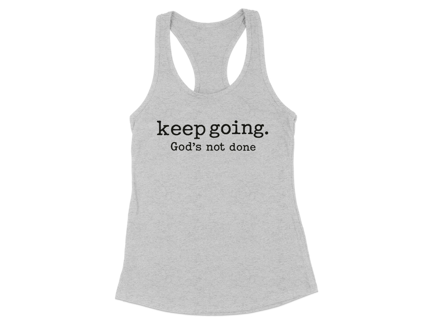 keep going God's not done tank top product type