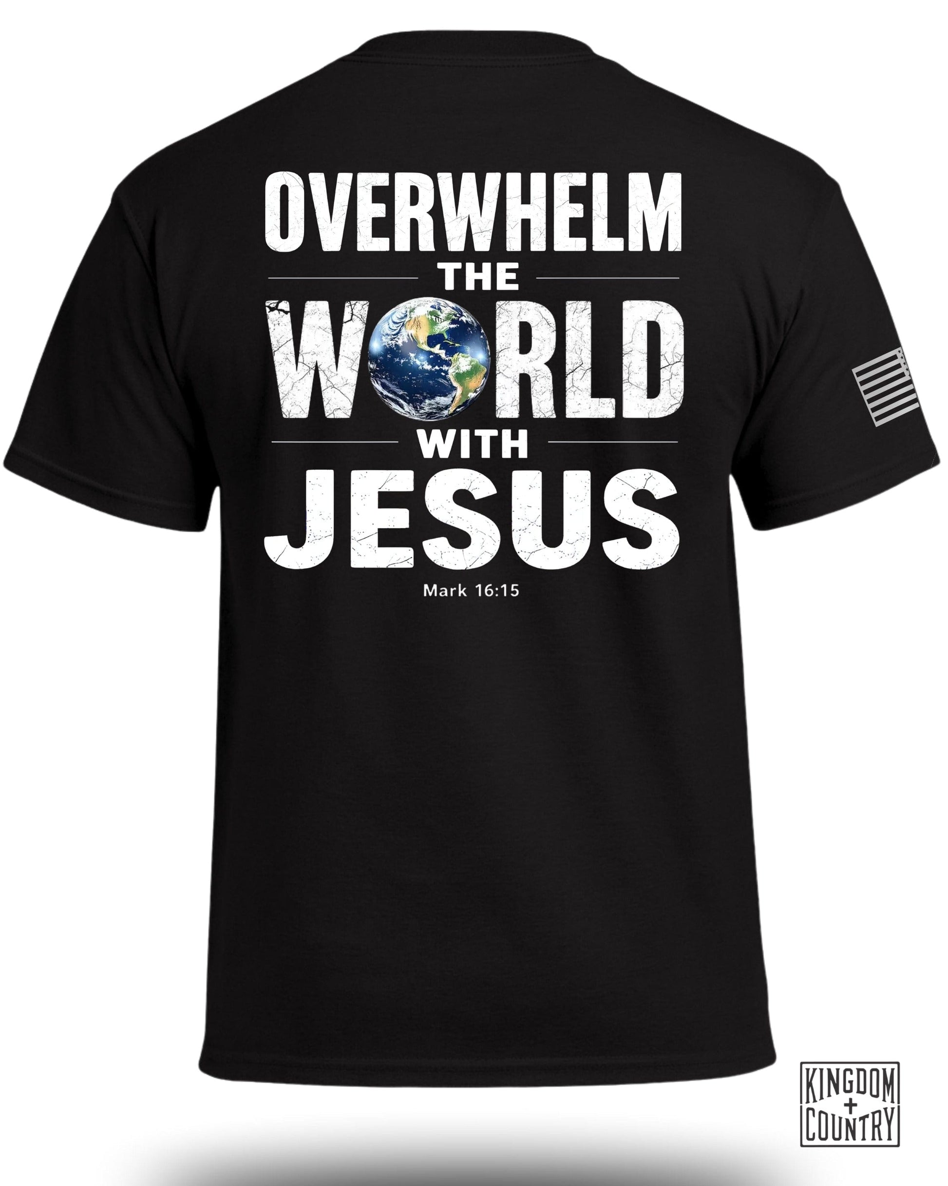Overwhelm the World with Jesus Mark 16:15 T-Shirt product