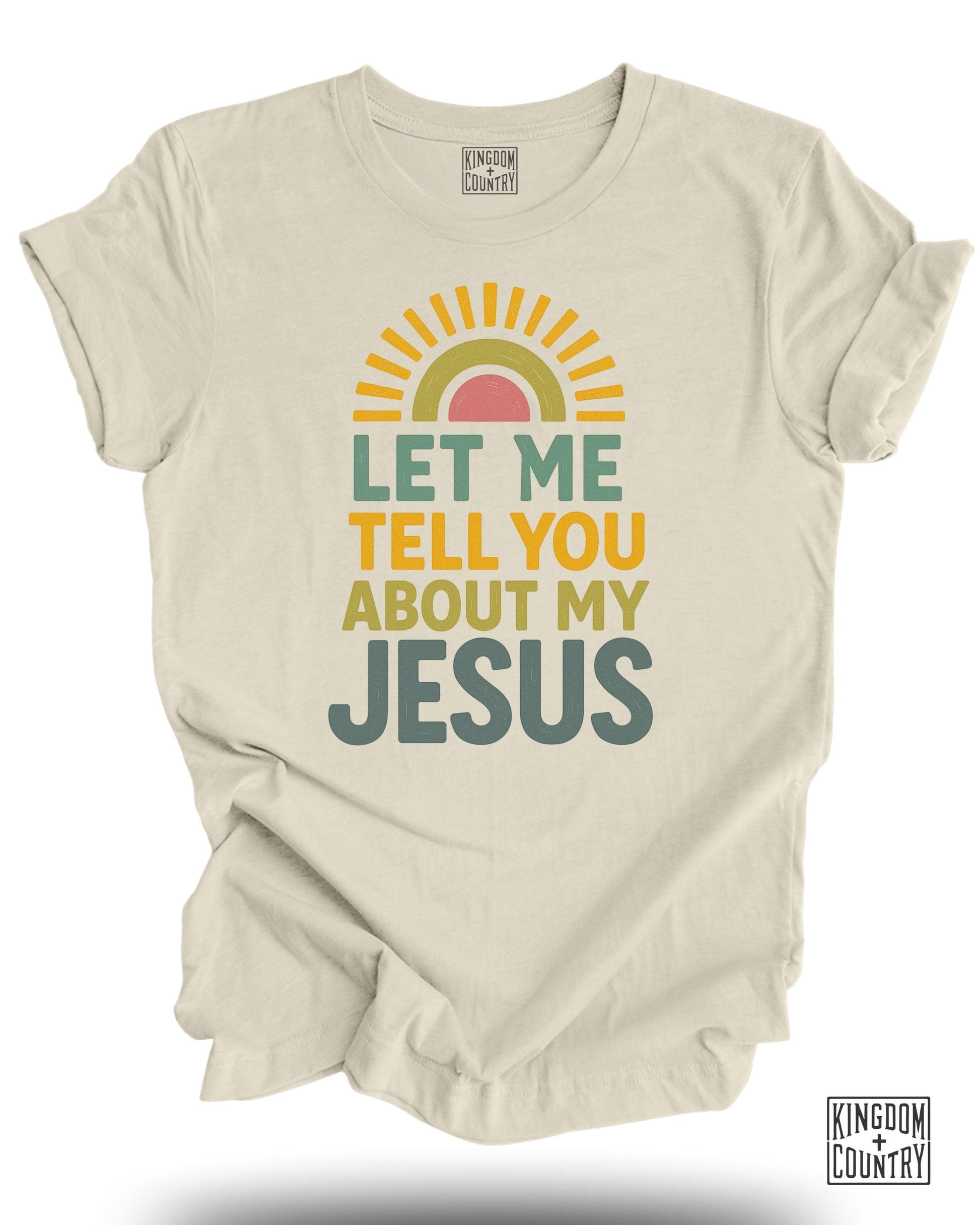 Let Me Tell You About My Jesus Graphic Tee product type