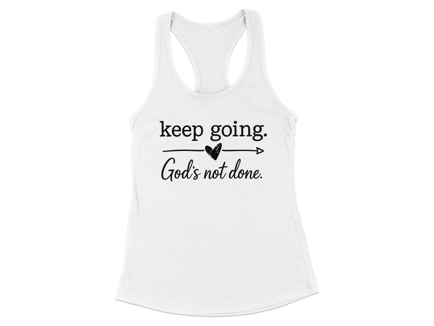 Keep Going God's Not Done Motivational Tank Top Product