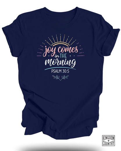 Joy Comes in the Morning Psalm 30:5 Quote Shirt product
