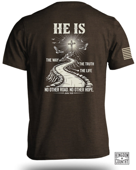He Is The Way Truth Life Path Design T-shirt product