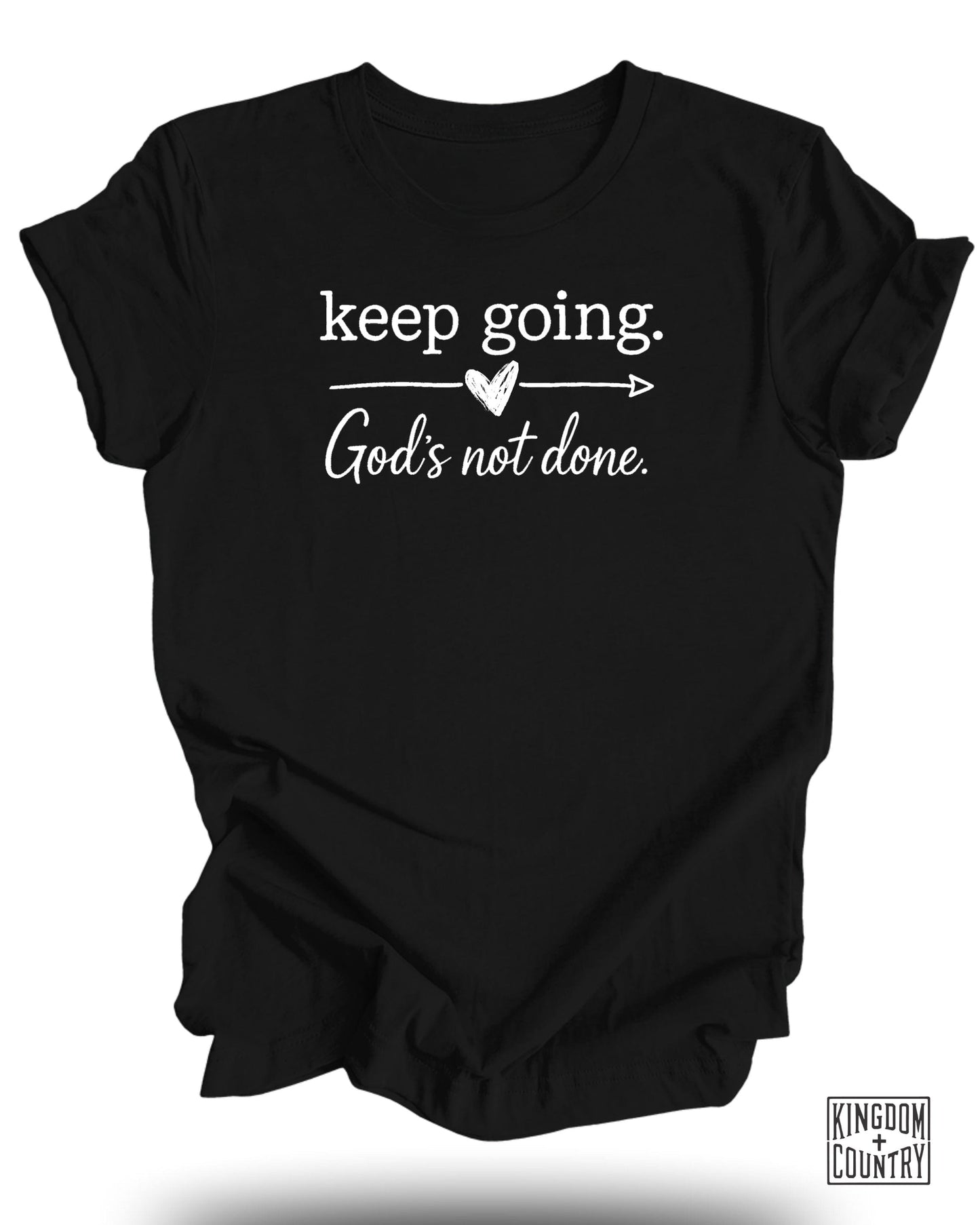 Keep Going God's Not Done Motivational Shirt product type