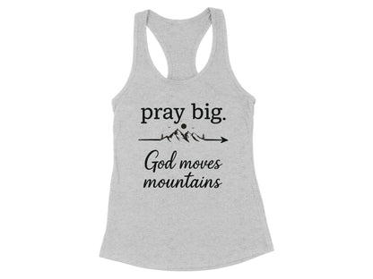 Pray Big God Moves Mountains Racerback Tank Top product type