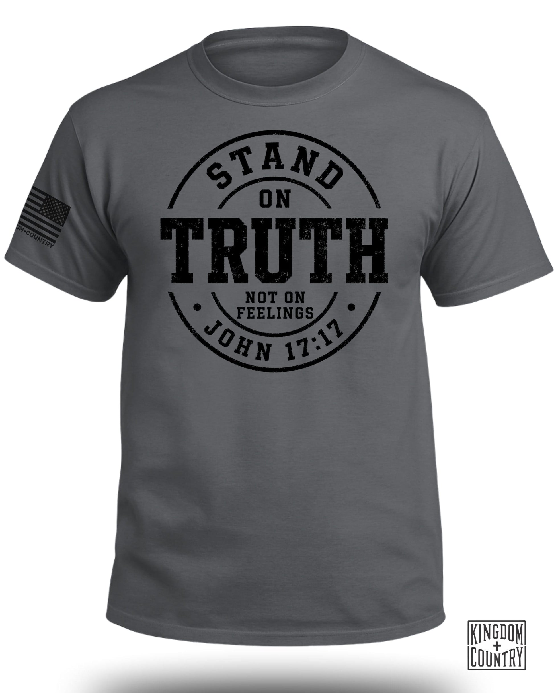 Gray t-shirt with text "Stand on Truth Not on Feelings John 17:17" and US flag.