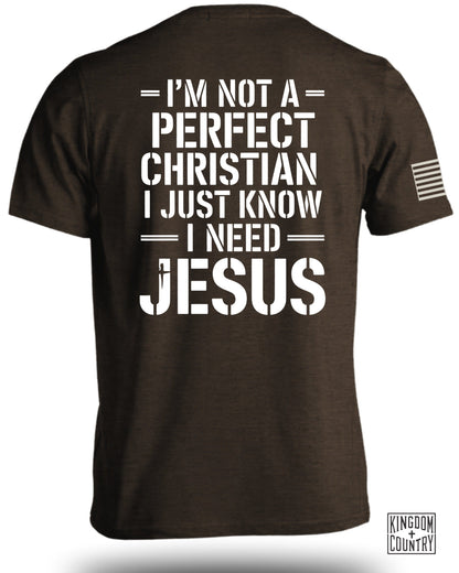 I'm Not a Perfect Christian I Just Know I Need Jesus product type