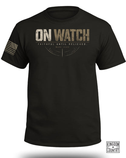 Black t-shirt with "ON WATCH" graphic and "Faithful Until Relieved" text.