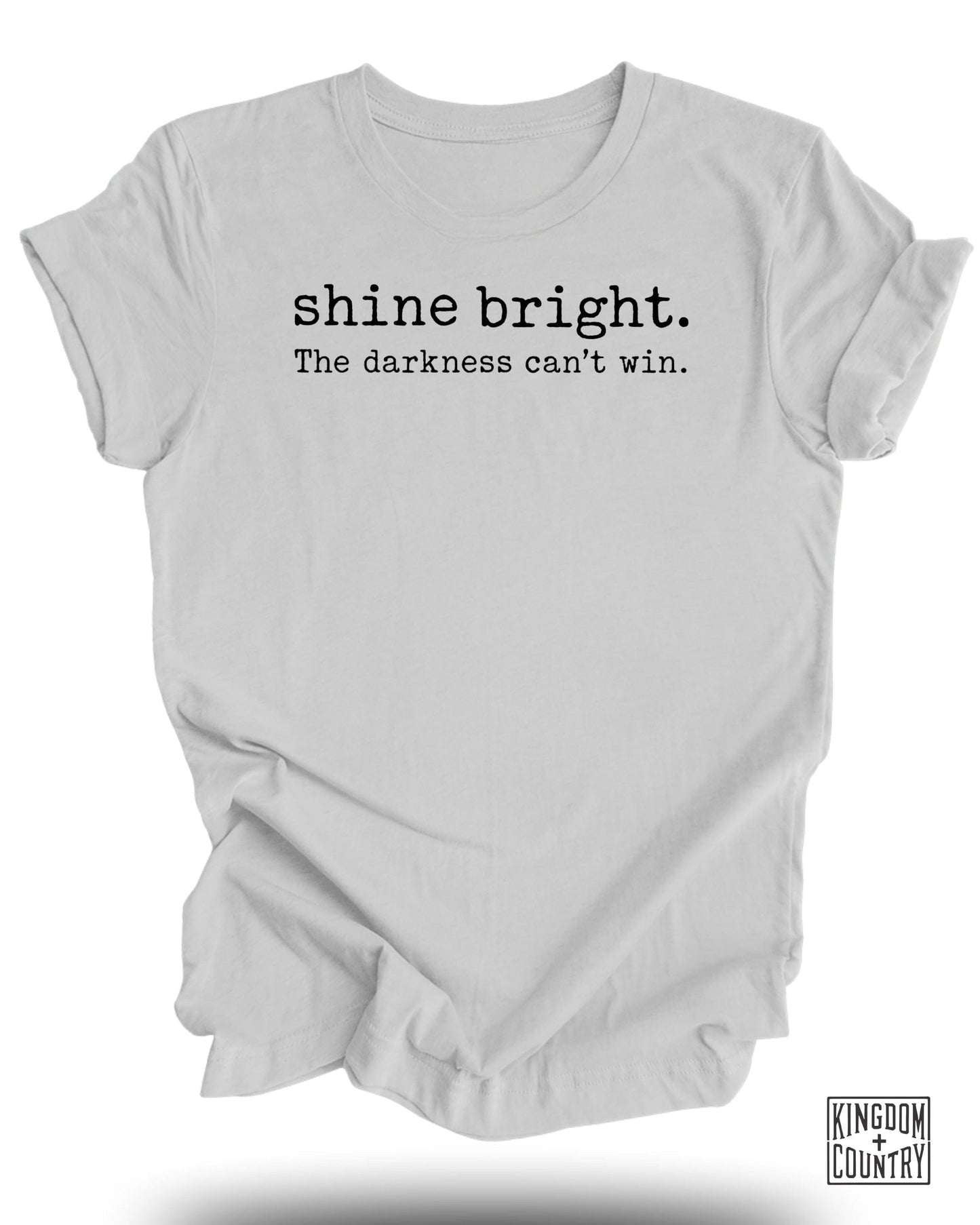 Shine Bright The Darkness Can't Win T-Shirt product type