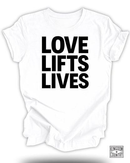 Love Lifts Lives statement t shirt product type